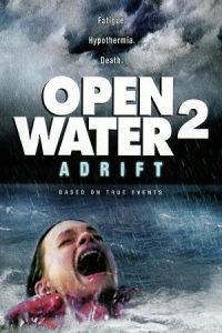 Open Water 2: Adrift 2006 آبهای آزاد ۲ : شناور