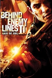 Behind Enemy Lines II: Axis of Evil 2006 پشت خطوط دشمن 2