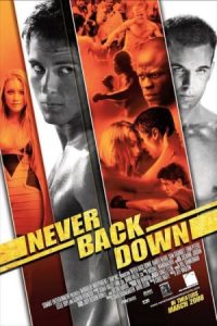 Never Back Down 2008 هرگز عقب‌ نشینی نکن