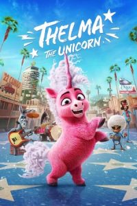 Thelma the Unicorn 2024 تلما اسب شاخدار