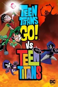 Teen Titans Go! Vs. Teen Titans 2019 تایتان های نوجوان