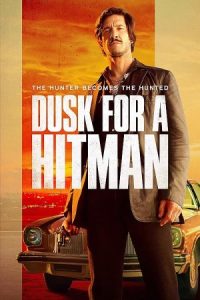 Dusk for a Hitman 2023 گرگ و میش برای آدمکش