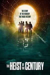 The Heist of the Century 2020 سرقت بزرگ قرن