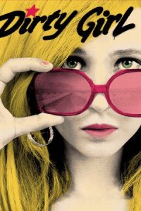 Dirty Girl 2010 دختر کثیف