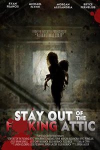 Stay Out of the F**king Attic 2020 بیرون ماندن از اتاق شیروانی لعنتی