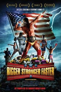 Bigger Stronger Faster* 2008 بزرگتر، قوی تر، سریعتر