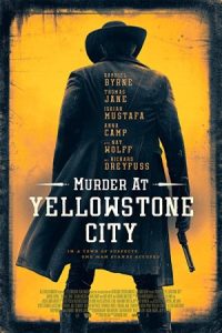Murder at Yellowstone City 2022 قتل در شهر یلواستون