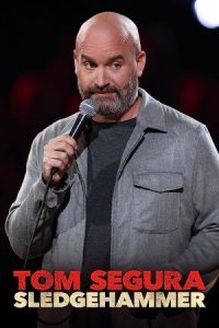 دانلود استندآپ کمدی Tom Segura: Sledgehammer 2023 تام سگورا: پتک