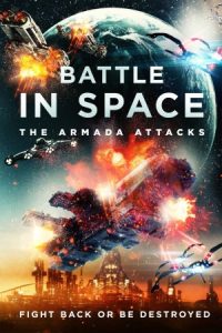 Battle in Space: The Armada Attacks 2021 نبرد در فضا: حملات آرمادا