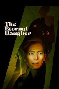 The Eternal Daughter 2022 دختر ابدی