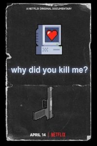 Why Did You Kill Me? 2021 چرا من را کشتی ؟