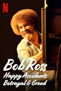 Bob Ross: Happy Accidents, Betrayal & Greed 2021 باب راس
