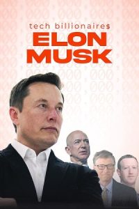 Tech Billionaires: Elon Musk 2021 میلیادرهای عصر تکنولوژی: ایلان ماسک