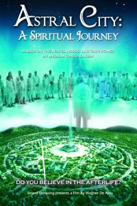 Astral City: A Spiritual Journey 2010 شهر باختری: سفر خیالی