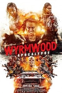 Wyrmwood: Apocalypse 2021 ویرموود: آخرالزمان