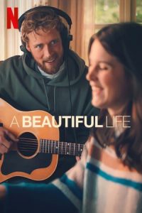 A Beautiful Life 2023 یک زندگی زیبا