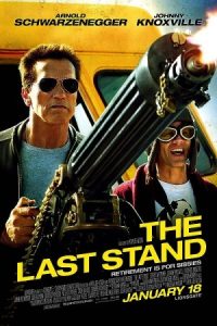 The Last Stand 2013 آخرین استقامت