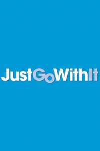 Just Go with It 2011 فقط باهاش کنار بیا