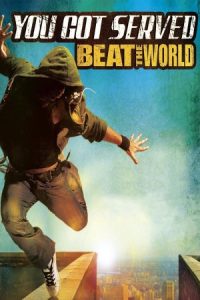 You Got Served: Beat the World 2011 شما خدمت کرده اید: جهان را شکست دهید