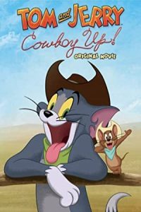 Tom and Jerry: Cowboy Up! 2022 تام و جری: گاو چران