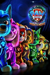 PAW Patrol: The Mighty Movie 2023 سگ های نگهبان: فیلم بزرگ