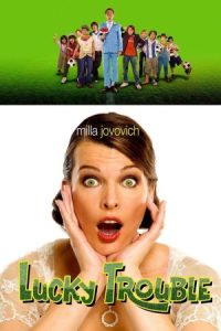 Lucky Trouble 2011 مشکل خوش‌شانس