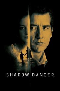 Shadow Dancer 2012 رقصنده سایه