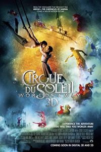 Cirque du Soleil: Worlds Away 2012 سیرک خورشید جهان دور