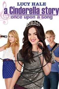 A Cinderella Story: Once Upon a Song 2011 یک داستان سیندرلایی: روزی روزگاری یک آهنگ