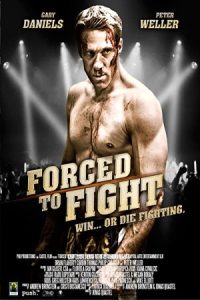 Forced to Fight 2011 مجبور به مبارزه