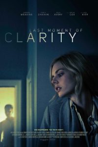 Last Moment of Clarity 2020 آخرین لحظه وضوح