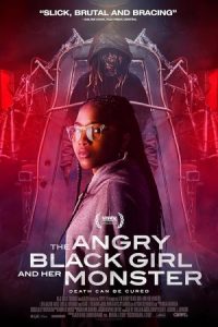 The Angry Black Girl and Her Monster 2023 دختر سیاه خشمگین و هیولای او