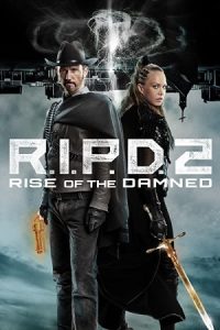 R.I.P.D. 2: Rise of the Damned 2022 آر.آی.پی.دی 2: ظهور جهنمی