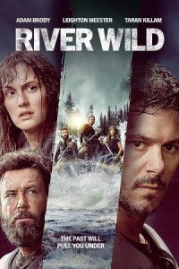 The River Wild 2023 رود وحشی