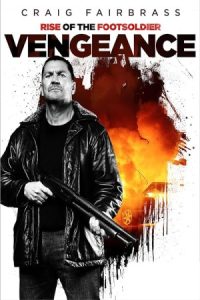 Rise of the Footsoldier: Vengeance 2023 خیزش سرباز پیاده انتقام