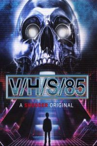 V/H/S/85 2023