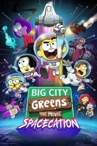 Big City Greens the Movie: Spacecation 2024 شهر بزرگ گرین ها: تعطیلات فضایی