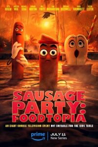 Sausage Party: Foodtopia 2024 سوسیس پارتی: فودتوپیا