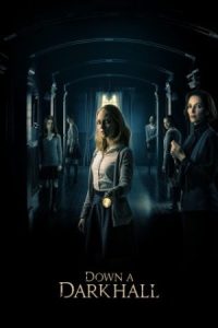 Down a Dark Hall 2018 انتهای تالار تاریک