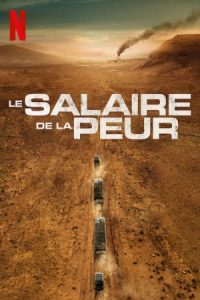 The Wages of Fear 2024 دستمزد ترس