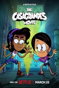 The Casagrandes Movie 2024 خانه بزرگ
