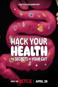 Hack Your Health: The Secrets of Your Gut 2024