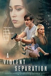 A Violent Separation 2019 جدایی خشونت آمیز