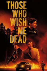 Those Who Wish Me Dead 2021 کسانی که آرزو دارند من بمیرم