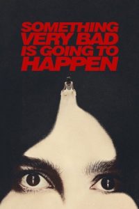 Something Very Bad Is Going to Happen 2026 قرار است اتفاق بسیار بدی بیفتد