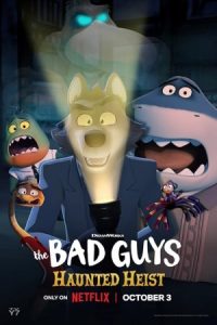 The Bad Guys: Haunted Heist 2023 بچه های بد: سرقت تسخیر شده