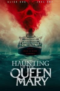 Haunting of the Queen Mary 2023 تسخیر ملکه مری
