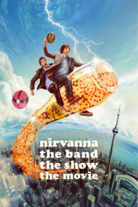 Nirvanna the Band the Show the Movie 2025 نیروانا، گروه موسیقی ، نمایش، فیلم