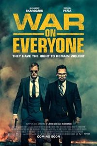 War on Everyone 2016 جنگ با همه