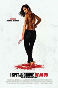 I Spit on Your Grave: Deja Vu 2019 به گورت تف میکنم: دژاوو